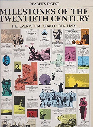 MILESTONES OF THE TWENTIETH CENTURY:THE EVENTS THAT SHAPED OUR LIVES