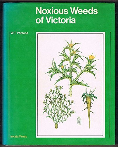 9780909605001: Noxious weeds of Victoria