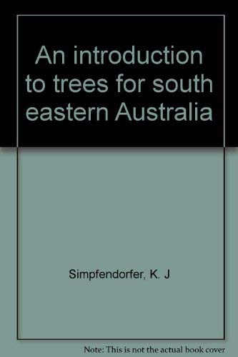 9780909605032: An introduction to trees for south eastern Australia