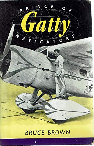 Gatty: Prince of Navigators (9780909619176) by Bruce Brown