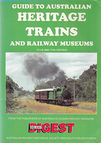 Stock image for Guide to Australian Heritage Trains & Railway Museums for sale by WorldofBooks
