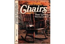 Stock image for A Catalogue and History of Cottage Chairs in Australia. for sale by Lawrence Jones Books