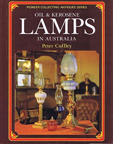 Stock image for Oil and Kerosene Lamps in Australia for sale by Jacques Gander