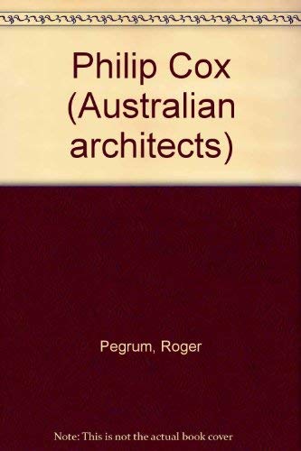 Stock image for Australian Architects 1: Philip Cox for sale by THE CROSS Art + Books