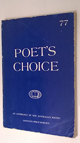 Imagen de archivo de Poet's Choice 1977 : An Anthology of New Australian Poetry a la venta por Vashon Island Books