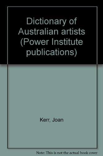 Dictionary of Australian artists (Power Institute publications) (9780909798994) by Edward A. Zurndorfer