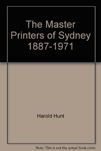 9780909801038: The Master Printers of Sydney 1887-1971