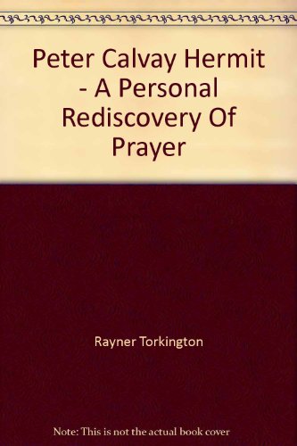 9780909837495: Peter Calvay Hermit - A Personal Rediscovery Of Prayer