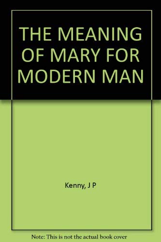 Imagen de archivo de Meaning of Mary for Modern Man a la venta por Redruth Book Shop