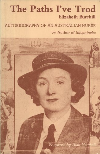 9780909837969: The Paths I've Trod - Autobiography of an Australian Nurse