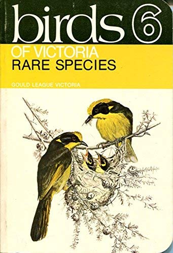 Imagen de archivo de 6 VOLUME UNBROKEN RUN: Birds of Victoria 1, 2, 3, 4, 5 & 6. Urban Areas. The Ranges. Oceans, Bays, Beaches. Inland Waters. Dry Country. Rare Species. a la venta por G. & J. CHESTERS