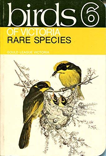 Stock image for 6 VOLUME UNBROKEN RUN: Birds of Victoria 1, 2, 3, 4, 5 & 6. Urban Areas. The Ranges. Oceans, Bays, Beaches. Inland Waters. Dry Country. Rare Species. for sale by G. & J. CHESTERS