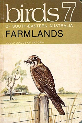 Imagen de archivo de Birds of South-Eastern Australia : Farmlands a la venta por Katsumi-san Co.