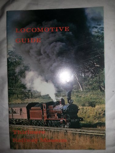 Imagen de archivo de Locomotive Guide : Locos at Thirlmere Railway Musm a la venta por Train World Pty Ltd