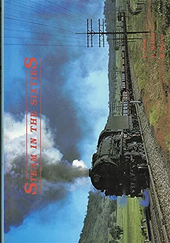 Imagen de archivo de Steam in the Sixties a la venta por Train World Pty Ltd