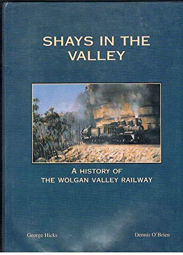 Beispielbild fr Shays in the Valley. The Story of the Wolgan Valley Railway. zum Verkauf von Lawrence Jones Books