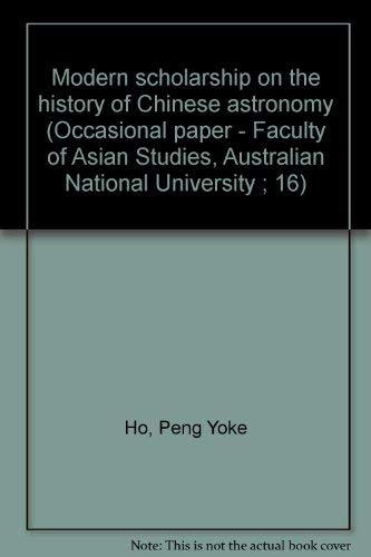 Stock image for Modern Scholarship on the History of Chinese Astronomy for sale by michael diesman