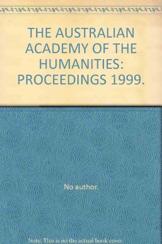 9780909897468: THE AUSTRALIAN ACADEMY OF THE HUMANITIES: PROCEEDINGS 1999.