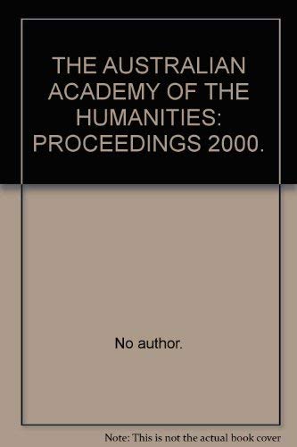 9780909897499: THE AUSTRALIAN ACADEMY OF THE HUMANITIES: PROCEEDINGS 2000.