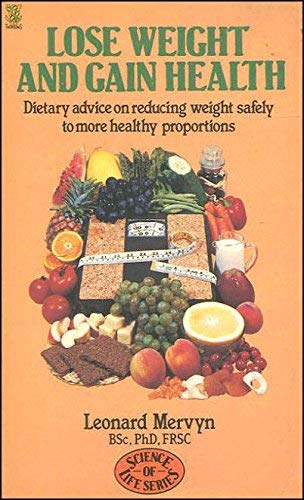Beispielbild fr Lose Weight and Gain Health (Science of life series) zum Verkauf von AwesomeBooks