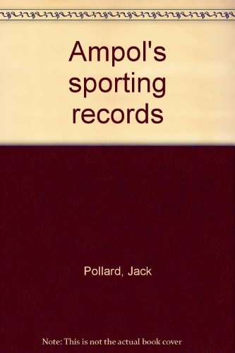 9780909950019: Ampol's sporting records