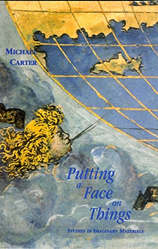 Putting a Face on Things: Studies in Imaginary Materials (9780909952310) by Carter, Michael