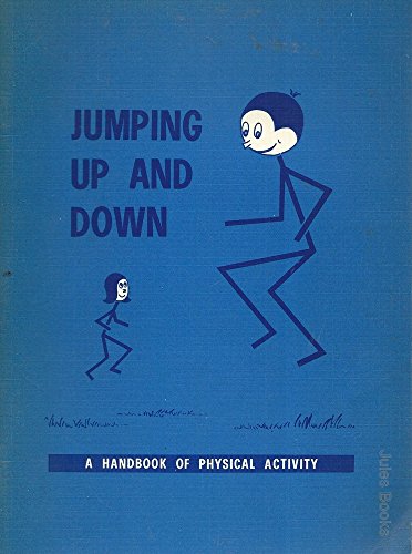 Stock image for Jumping Up and Down A Handbook of Physical Acitivity for sale by The Last Post Bookshop