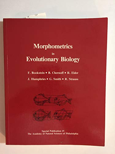 Beispielbild fr Morphometrics in Evolutionary Biology: The Geometry of Size and Shape Change, With Examples from Fishes (The Academy of Natural Sciences of Philadelphia, Special Publication No. 15) zum Verkauf von BooksRun