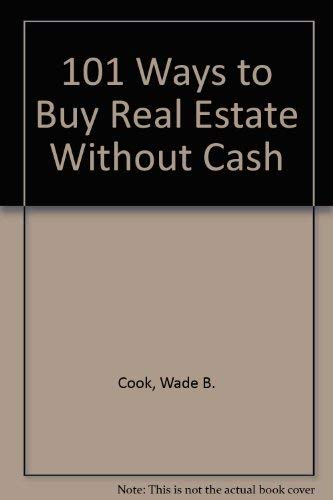 9780910019132: 101 Ways to Buy Real Estate Without Cash
