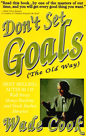 Imagen de archivo de Don't Set Goals: The Old Way a la venta por SecondSale