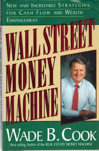 Beispielbild fr Wall Street Money Machine: New and Incredible Strategies for Cash Flow and Wealth Enhancement zum Verkauf von Wonder Book