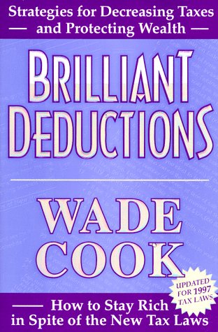 BRILLIANT DEDUCTIONS [Strategies for Decreasing Taxes and Protecting Wealth]