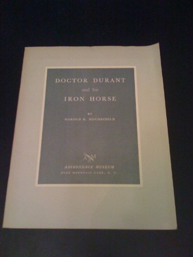 Beispielbild fr Doctor Durant and his Iron Horse zum Verkauf von Saucony Book Shop
