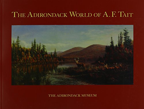 The Adirondack World of A.F. Tait (9780910020534) by Caroline M. Welsh