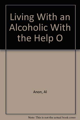 Imagen de archivo de Living With an Alcoholic With the Help O a la venta por Better World Books: West
