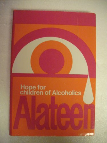 Beispielbild fr Alateen: Hope for Children of Alcoholics zum Verkauf von ThriftBooks-Dallas