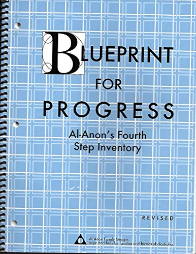 Stock image for Blueprint for Progress : Al-Anon's Fourth Step Inventory for sale by Better World Books