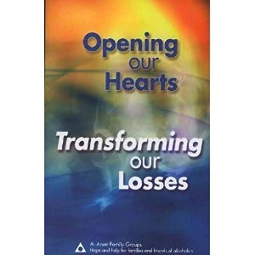 Stock image for Opening Our Hearts Transforming Our Losses for sale by Hippo Books