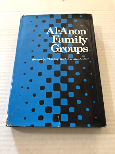 Beispielbild fr Al-Anon Family Groups formerly "Living With An Alcoholic" B-5 zum Verkauf von Gulf Coast Books