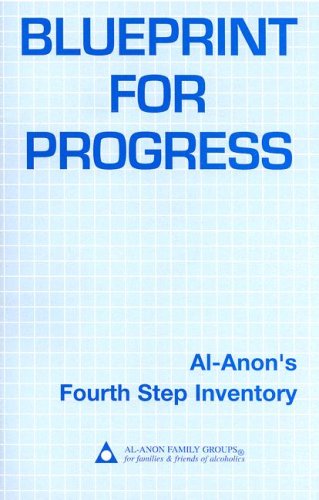 Imagen de archivo de Blueprint for Progress: Al-Anon's Fourth Step Inventory a la venta por Ergodebooks