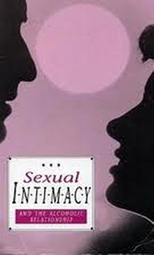 Stock image for Sexual Intimacy and the Alcoholic Relationship (Al-Anon : On Sex and Sobriety Series) for sale by Front Cover Books