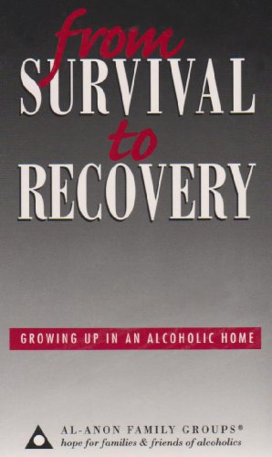 Stock image for From Survival to Recovery: Growing Up in an Alcoholic Home for sale by New Legacy Books