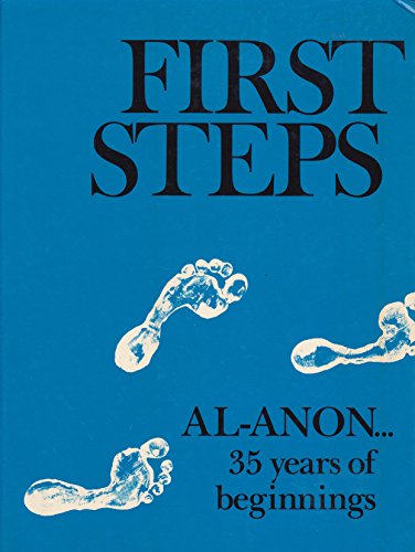 Stock image for First Steps: Al-Anon.35 Years of Beginnings for sale by HPB-Red