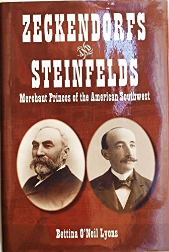 Stock image for Zeckendorfs and Steinfelds: Merchant Princes of the American Southwest for sale by Casa Paloma Books