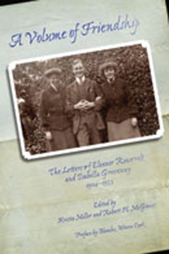 Beispielbild fr A Volume of Friendship : The Letters of Eleanor Roosevelt and Isabella Greenway, 1904-1953 zum Verkauf von Better World Books