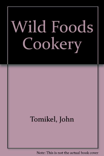 9780910042345: Wild Foods Cookery