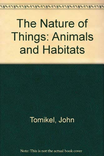 9780910042444: The Nature of Things: Animals and Habitats