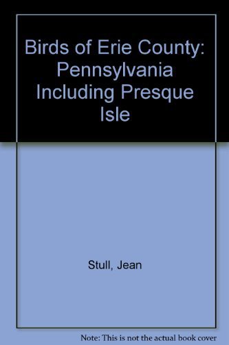 Beispielbild fr Birds of Erie County Pennsylvania Including Presque Isle zum Verkauf von Mainly Books