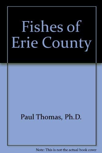 Imagen de archivo de Fishes of Erie County a la venta por Novel Ideas Books & Gifts