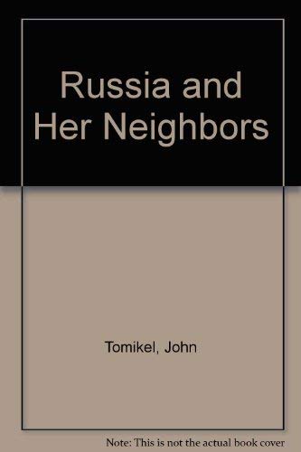 Beispielbild fr Russia and Her Neighbors zum Verkauf von books4u31